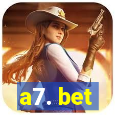 a7. bet